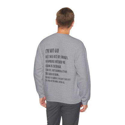 I'm Not Gay But I Was Out of Smokes | Sweatshirt - Sweatshirt - The Lucky Wombat