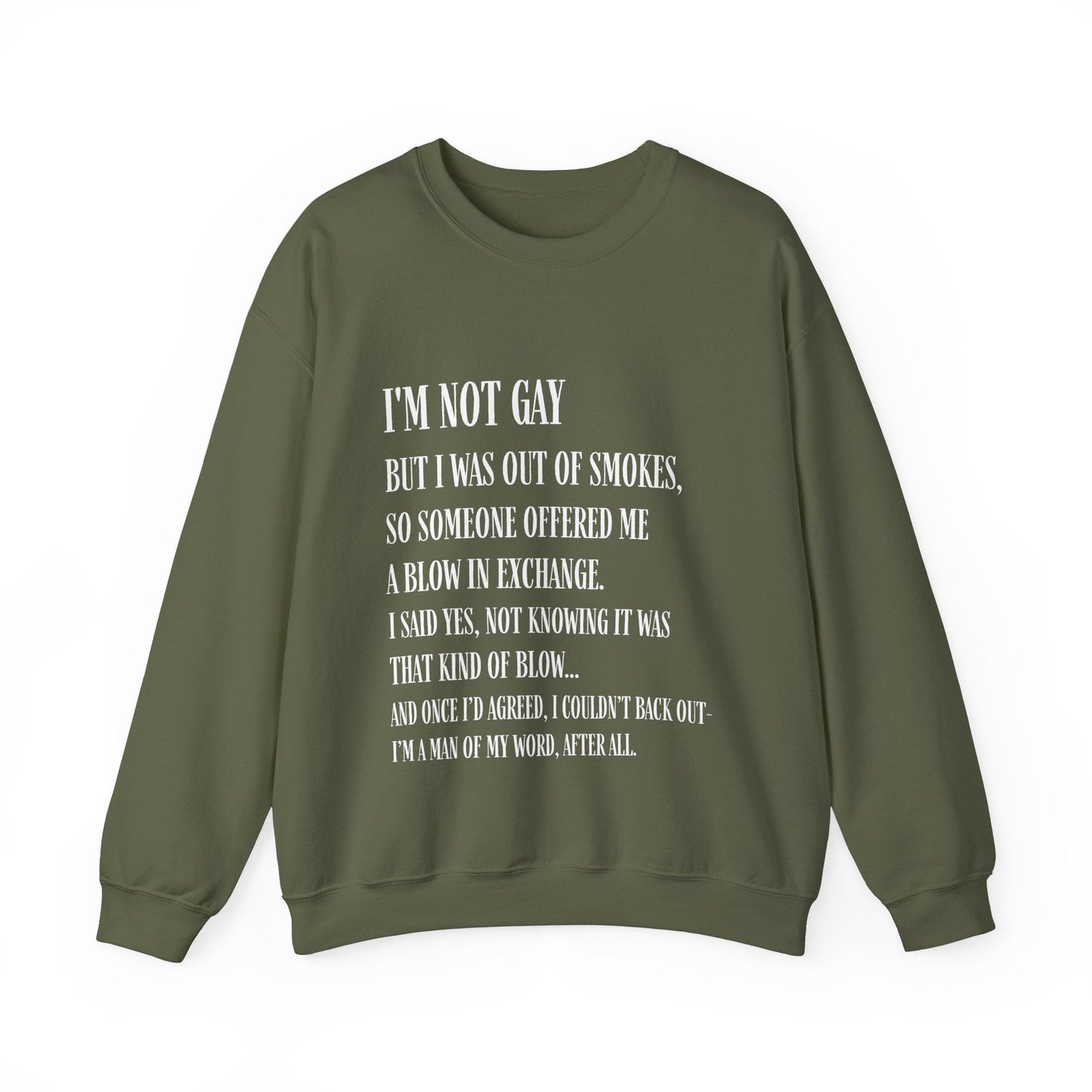 I'm Not Gay But I Was Out of Smokes | Sweatshirt - Sweatshirt - The Lucky Wombat