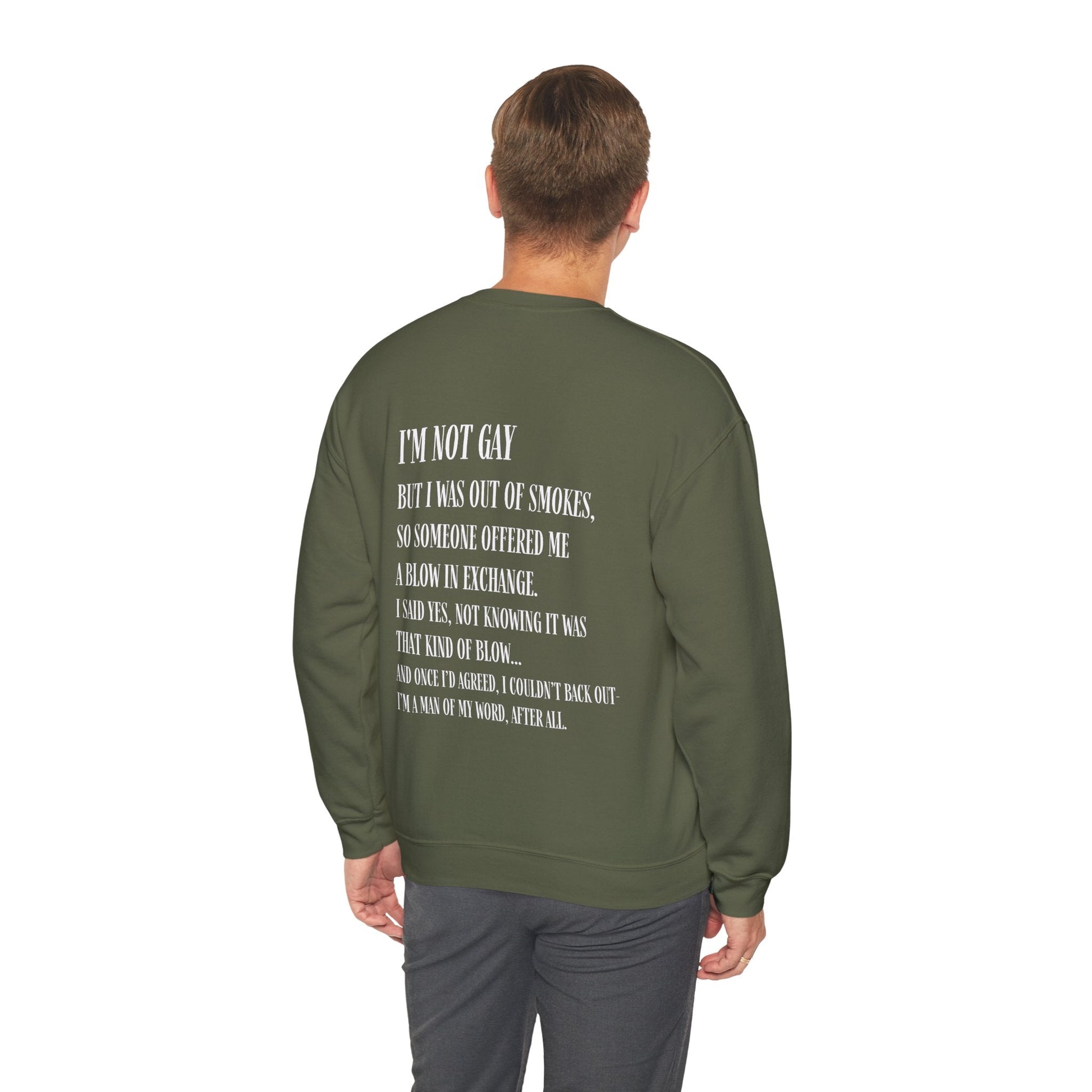 I'm Not Gay But I Was Out of Smokes | Sweatshirt - Sweatshirt - The Lucky Wombat