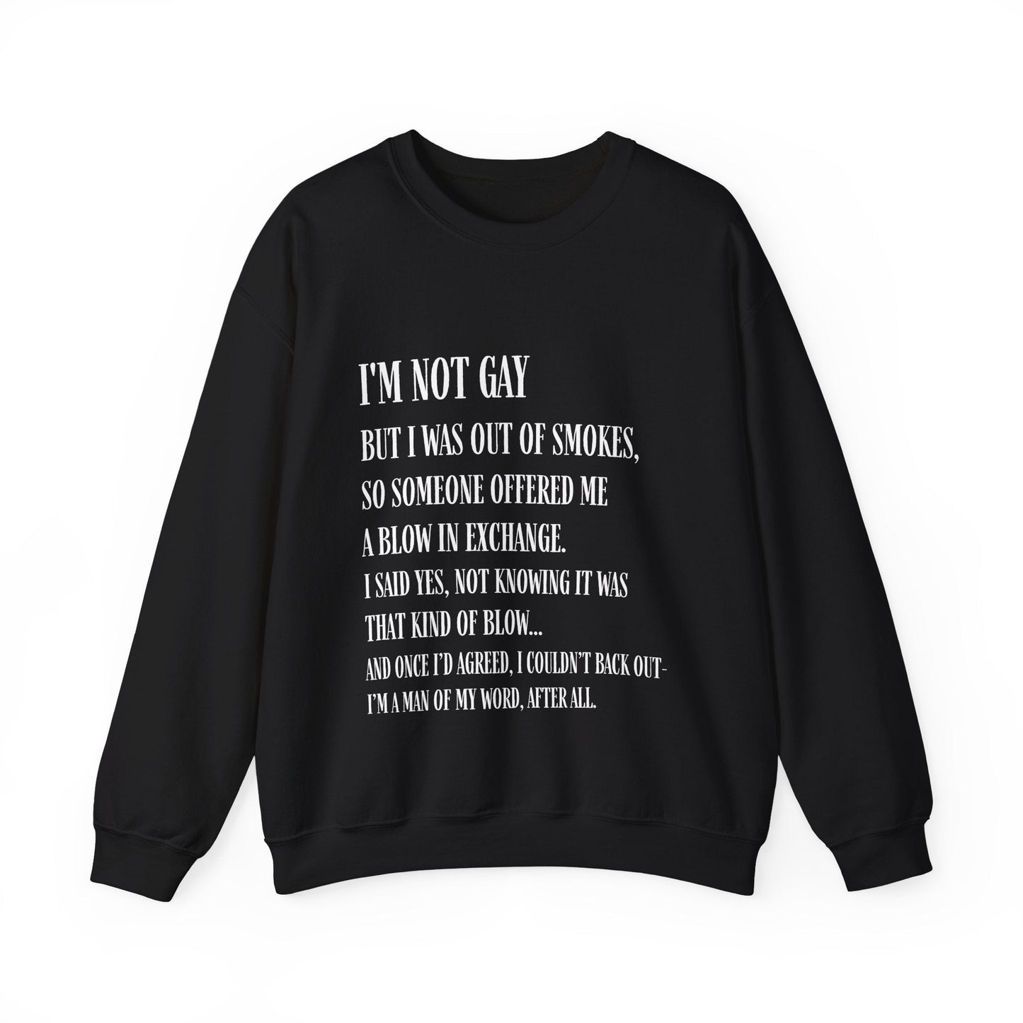 I'm Not Gay But I Was Out of Smokes | Sweatshirt - Sweatshirt - The Lucky Wombat