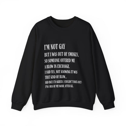 I'm Not Gay But I Was Out of Smokes | Sweatshirt - Sweatshirt - The Lucky Wombat