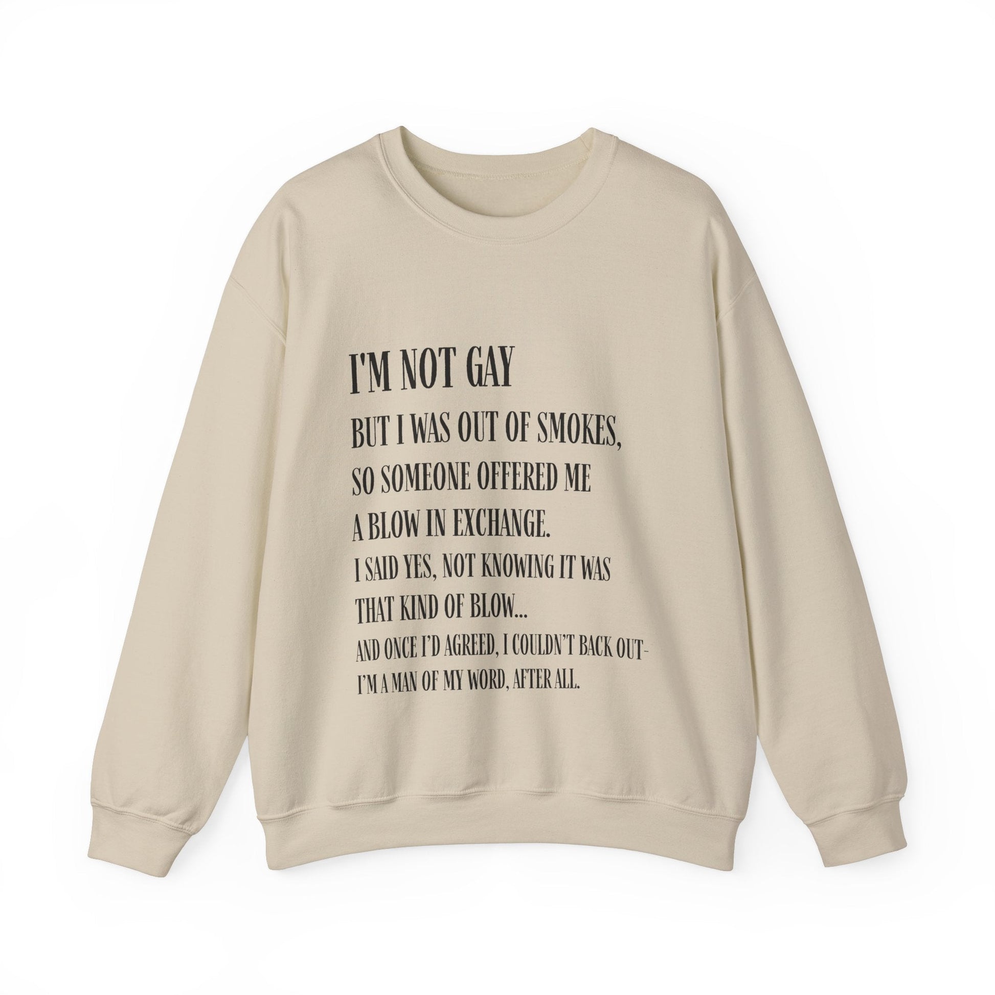 I'm Not Gay But I Was Out of Smokes | Sweatshirt - Sweatshirt - The Lucky Wombat