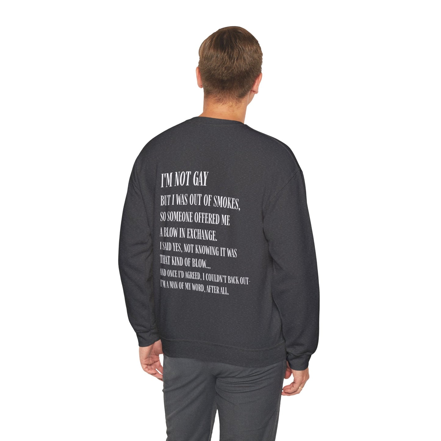 I'm Not Gay But I Was Out of Smokes | Sweatshirt - Sweatshirt - The Lucky Wombat