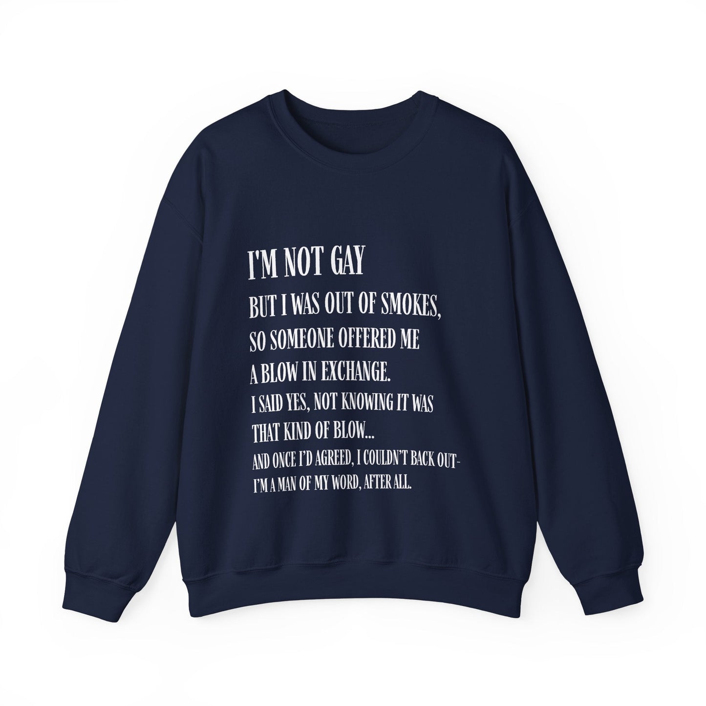 I'm Not Gay But I Was Out of Smokes | Sweatshirt - Sweatshirt - The Lucky Wombat