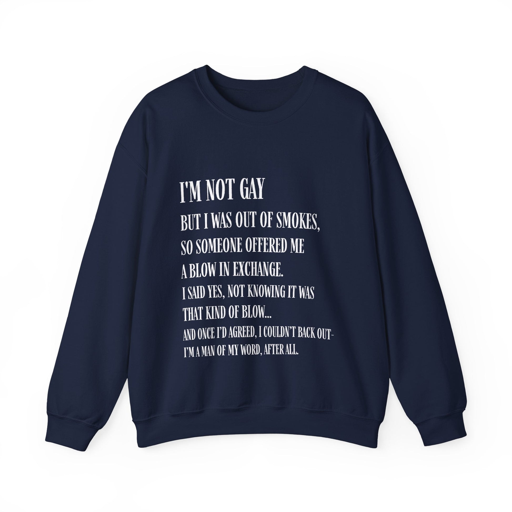 I'm Not Gay But I Was Out of Smokes | Sweatshirt - Sweatshirt - The Lucky Wombat