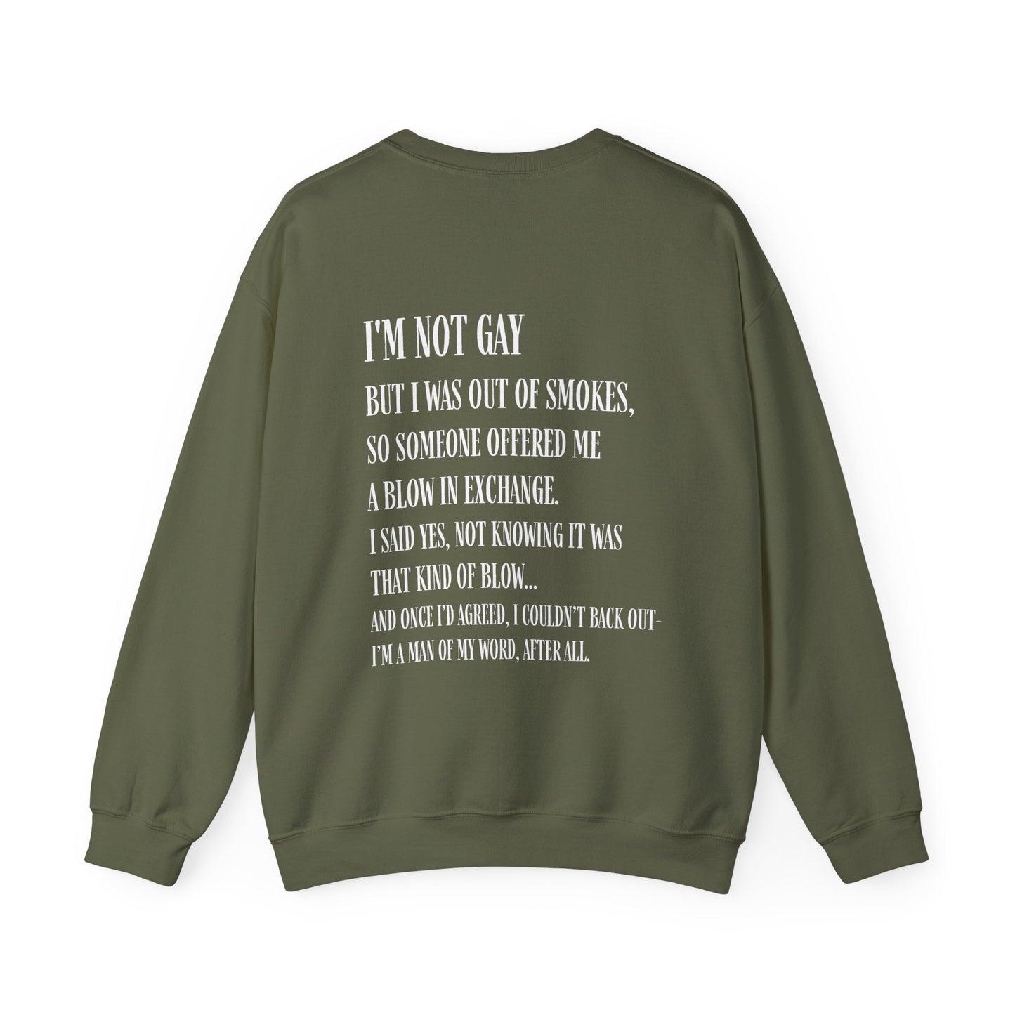 I'm Not Gay But I Was Out of Smokes | Sweatshirt - Sweatshirt - The Lucky Wombat