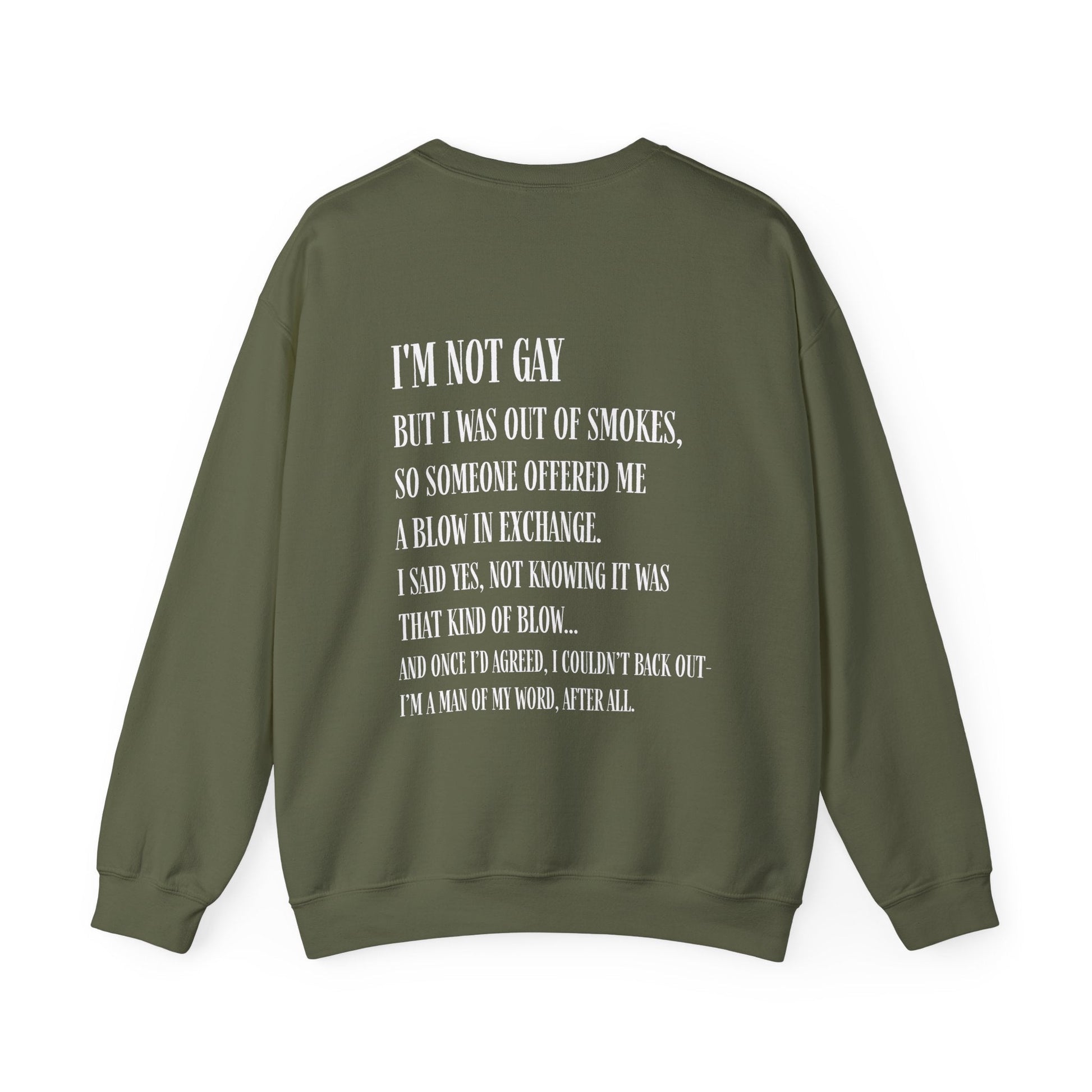 I'm Not Gay But I Was Out of Smokes | Sweatshirt - Sweatshirt - The Lucky Wombat