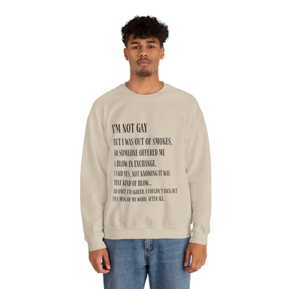 I'm Not Gay But I Was Out of Smokes | Sweatshirt - Sweatshirt - The Lucky Wombat
