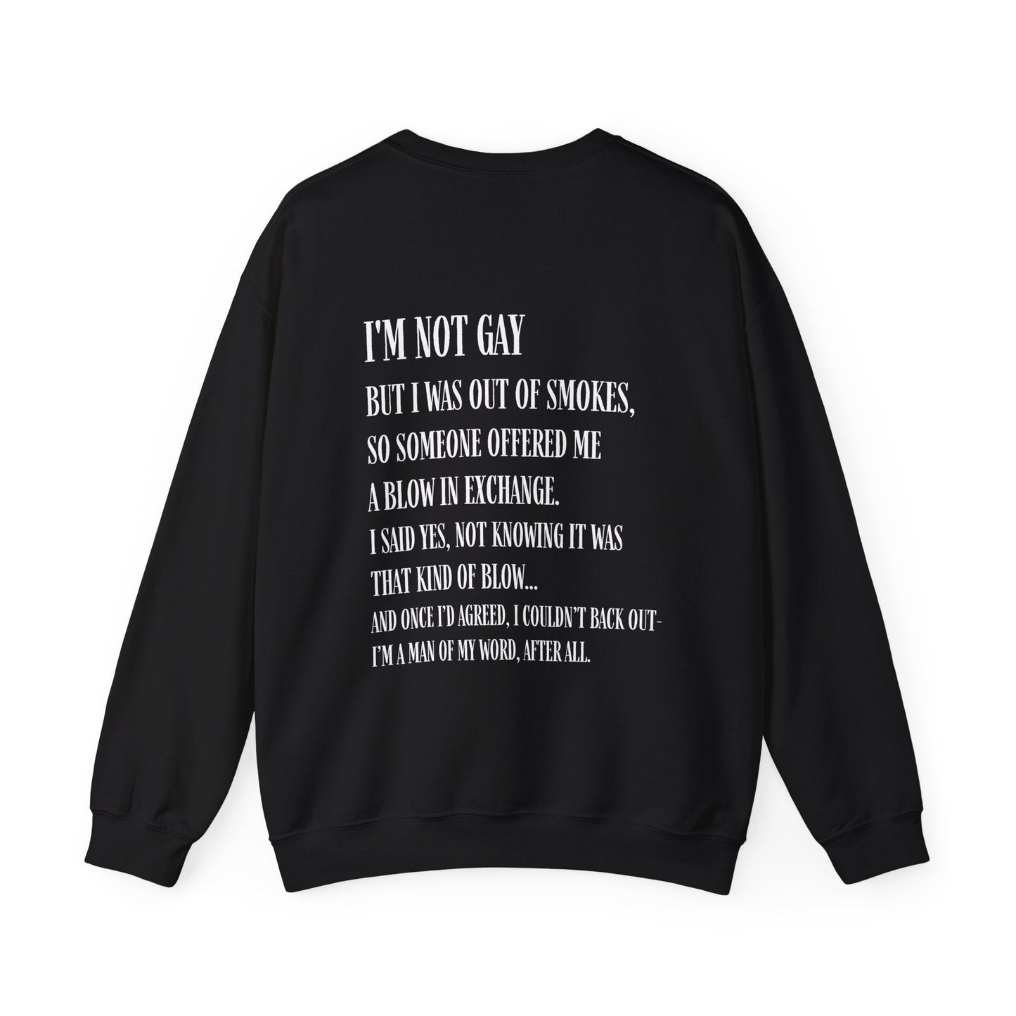 I'm Not Gay But I Was Out of Smokes | Sweatshirt - Sweatshirt - The Lucky Wombat