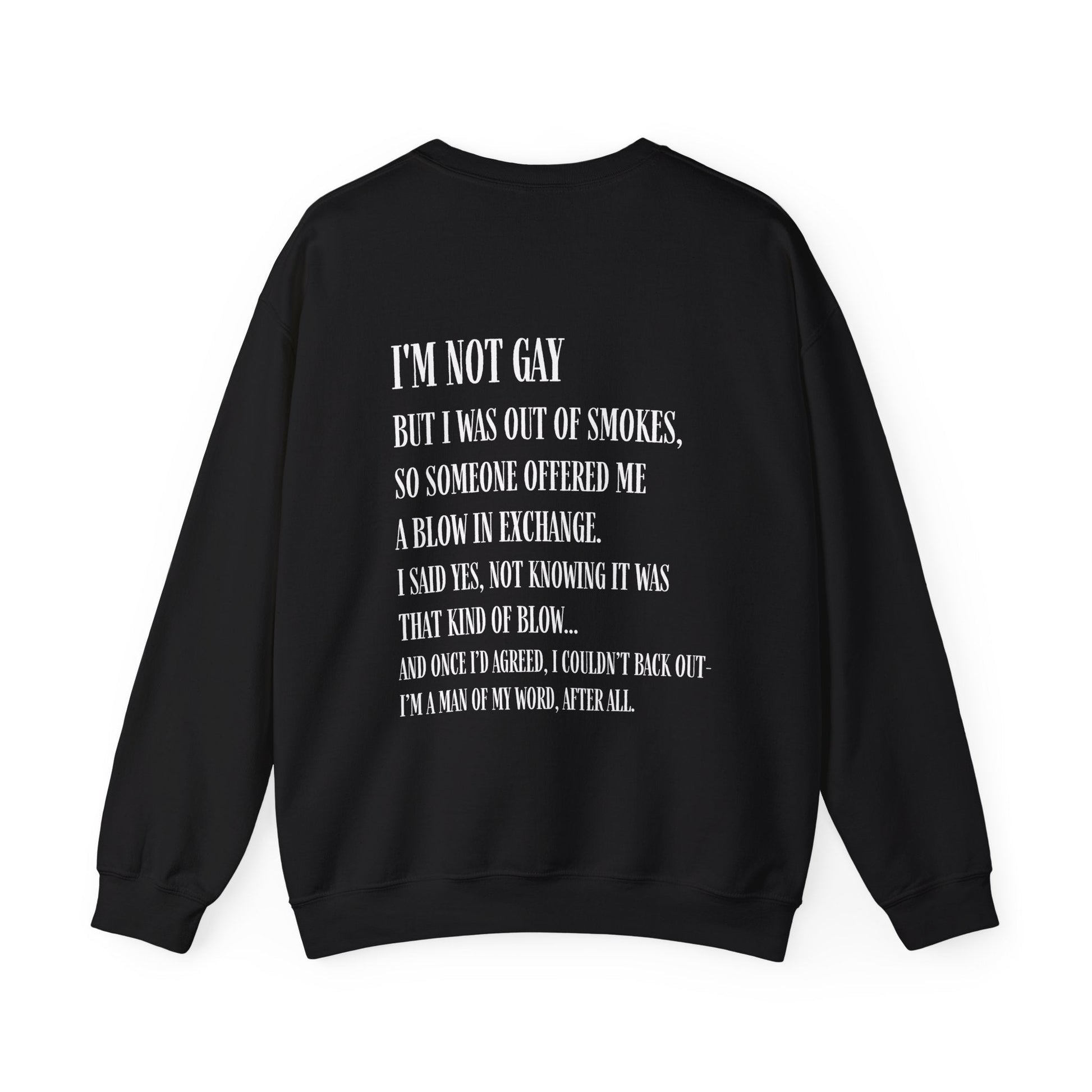 I'm Not Gay But I Was Out of Smokes | Sweatshirt - Sweatshirt - The Lucky Wombat