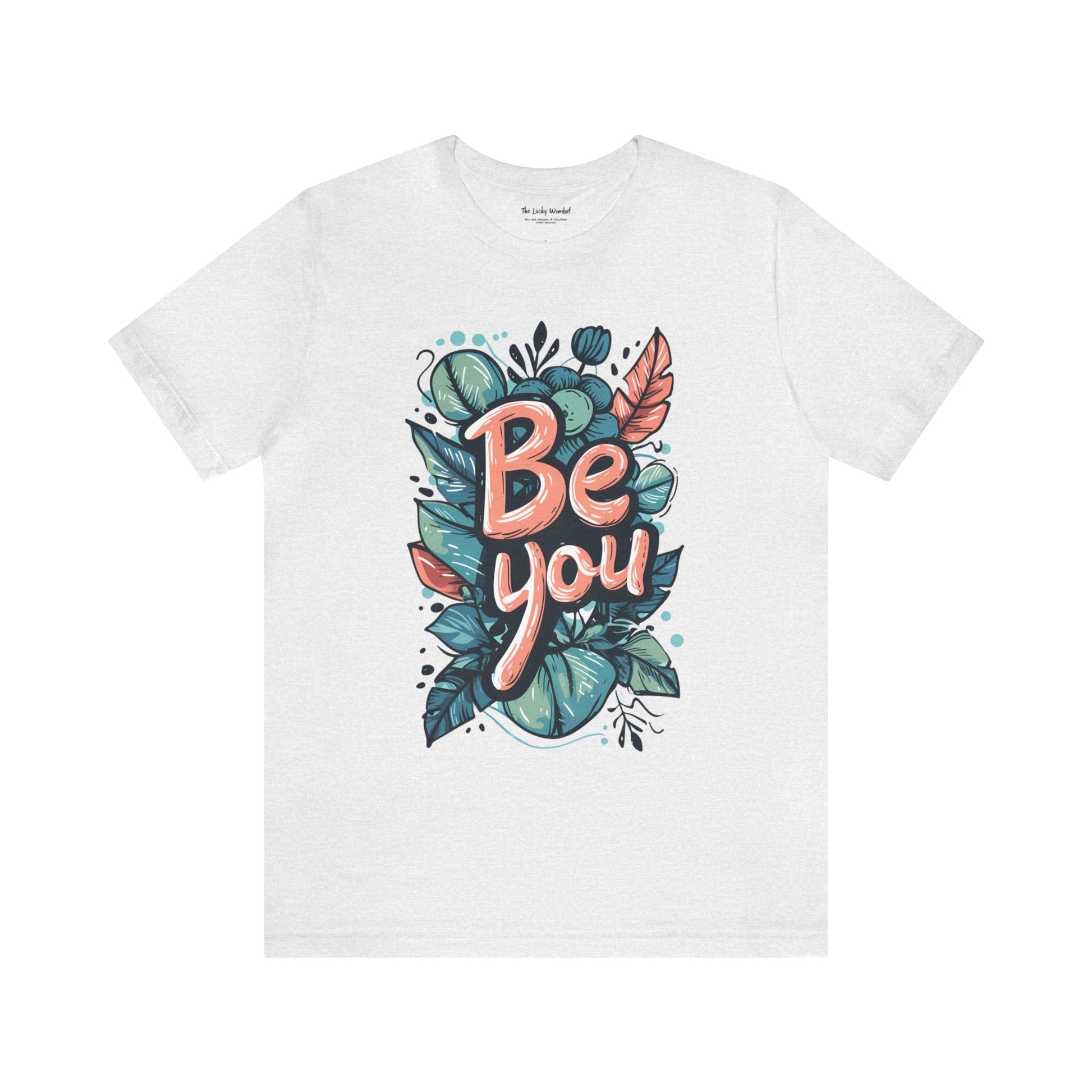 Leaves Be you - Unisex T-shirt - T-Shirt - The Lucky Wombat
