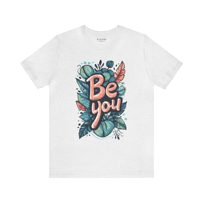 Leaves Be you - Unisex T-shirt - T-Shirt - The Lucky Wombat