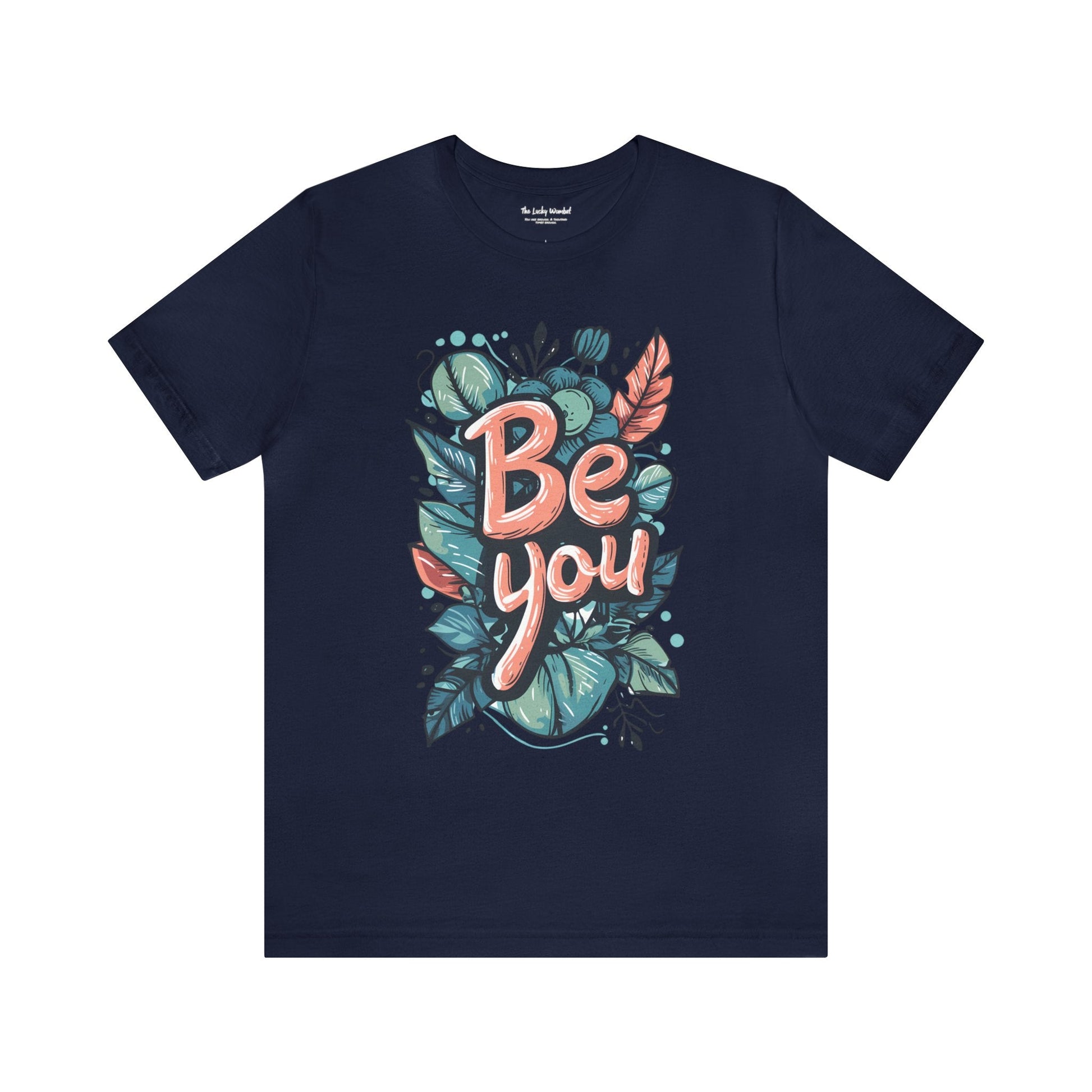 Leaves Be you - Unisex T-shirt - T-Shirt - The Lucky Wombat