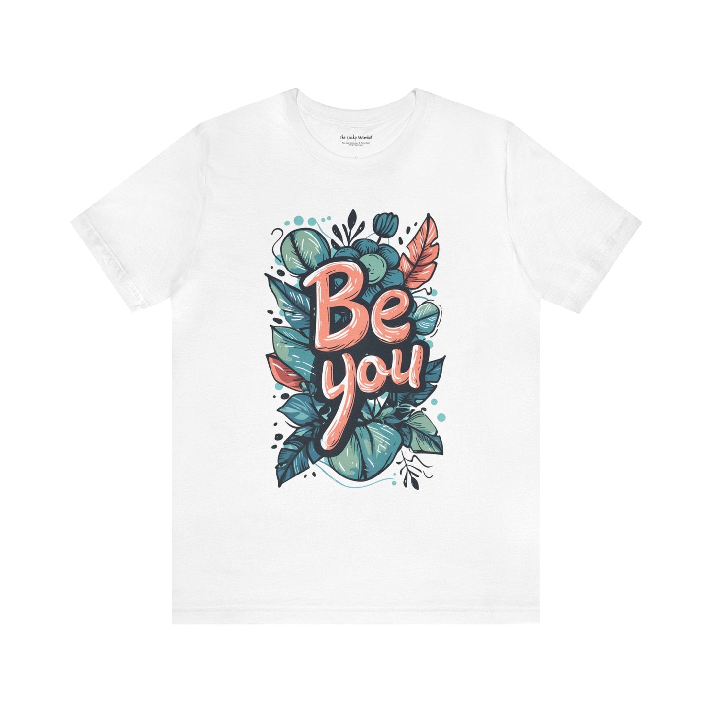 Leaves Be you - Unisex T-shirt - T-Shirt - The Lucky Wombat