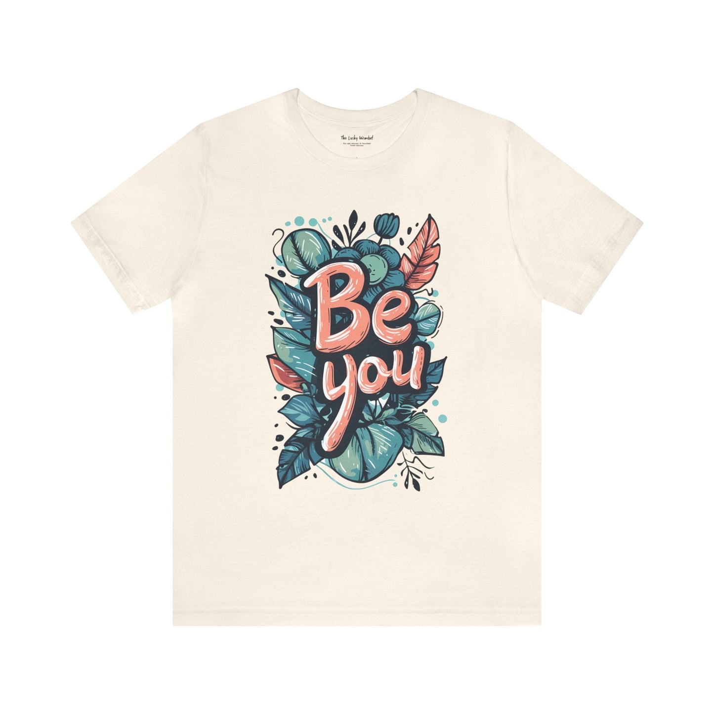 Leaves Be you - Unisex T-shirt - T-Shirt - The Lucky Wombat
