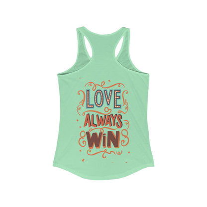 Love Always Win - Women's Ideal Racerback Tank - Tank Top - The Lucky Wombat