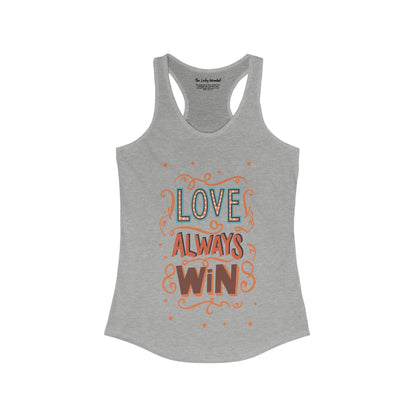 Love Always Win - Women's Ideal Racerback Tank - Tank Top - The Lucky Wombat