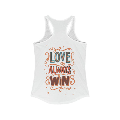 Love Always Win - Women's Ideal Racerback Tank - Tank Top - The Lucky Wombat