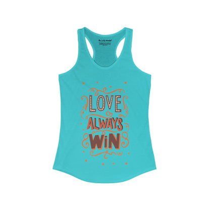Love Always Win - Women's Ideal Racerback Tank - Tank Top - The Lucky Wombat
