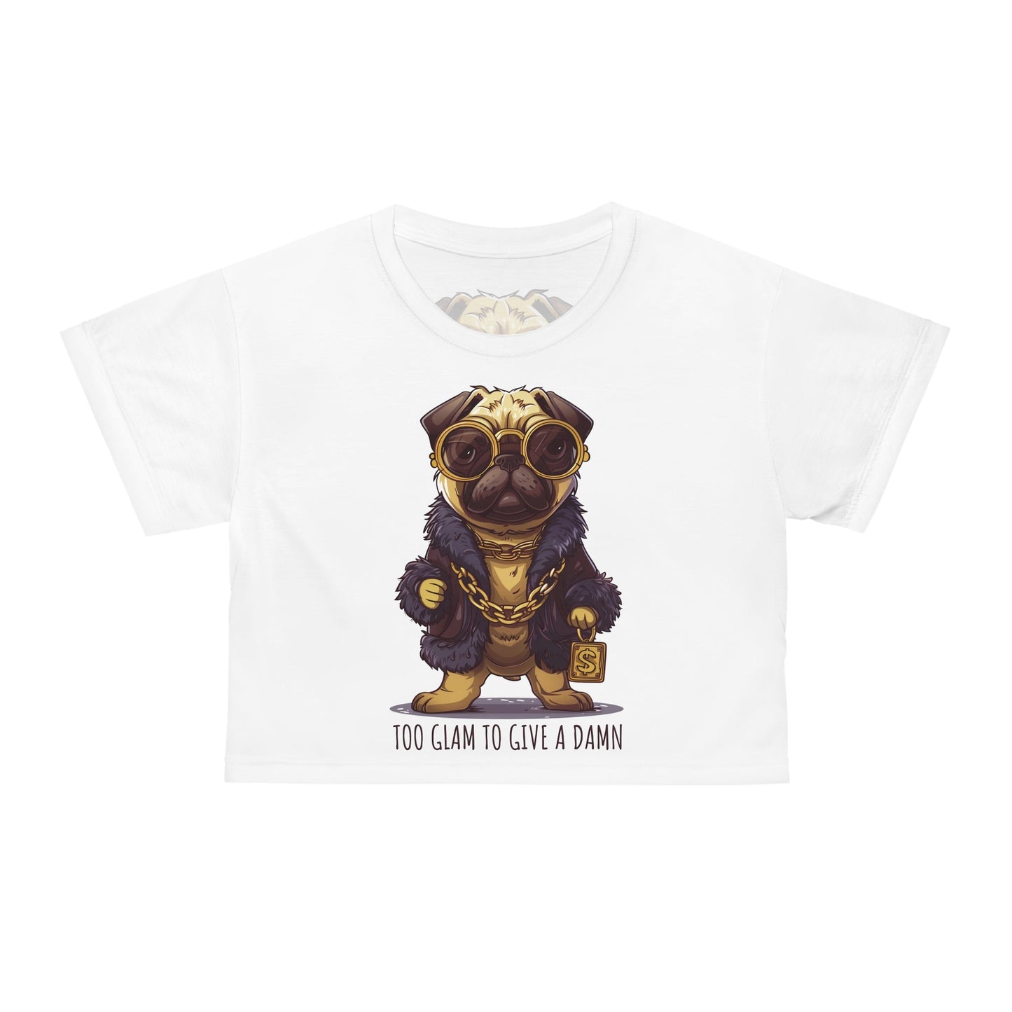 Pug Life Crop Top - Too Glam To Give a Damn - All Over Prints - The Lucky Wombat