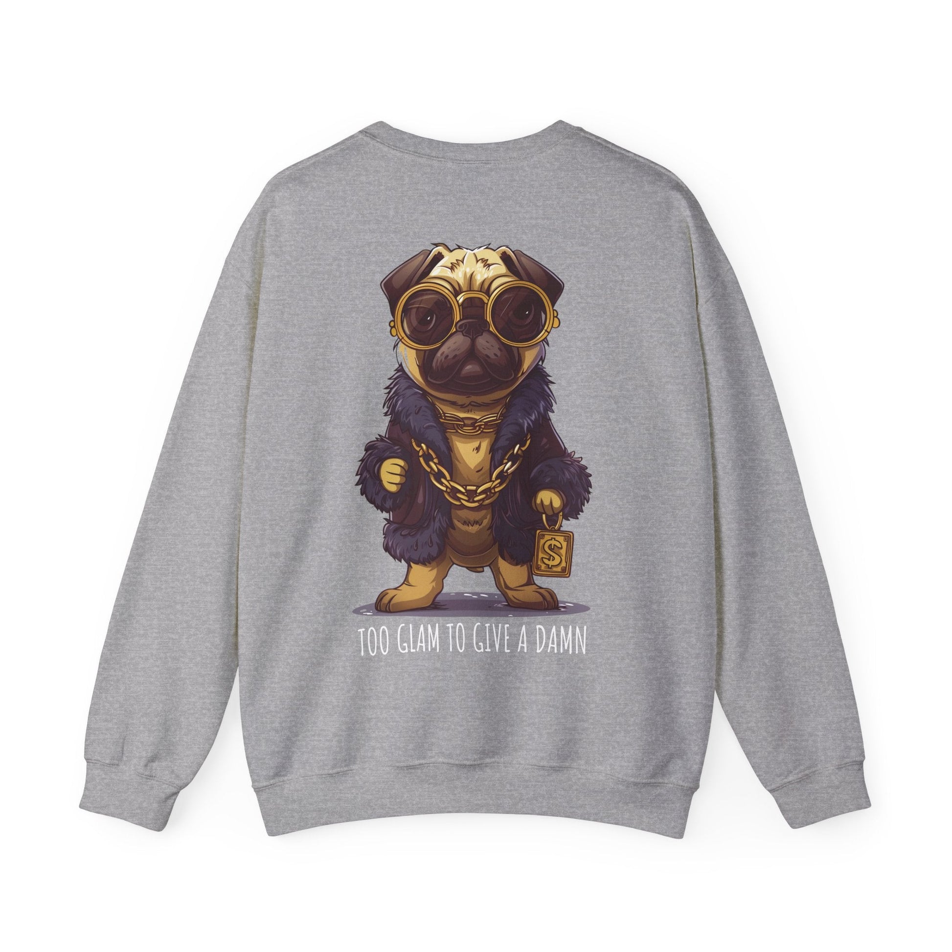 Pug Life Sweatshirt - Too Glam To Give a Damn - Sweatshirt - The Lucky Wombat