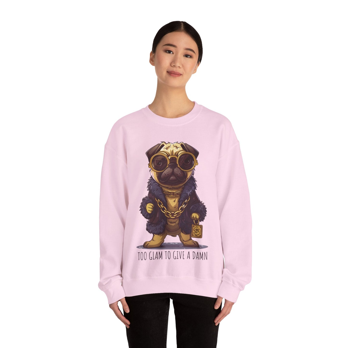 Pug Life Sweatshirt - Too Glam To Give a Damn - Sweatshirt - The Lucky Wombat