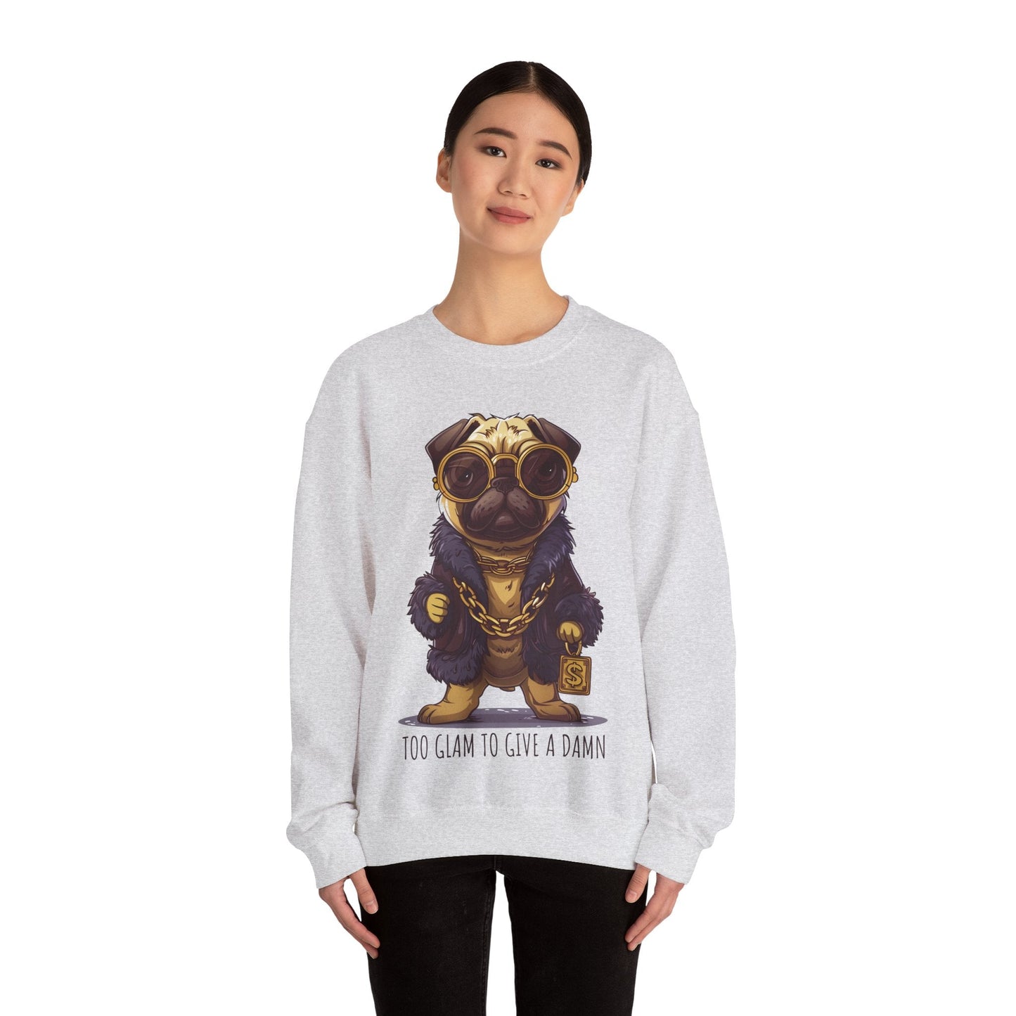 Pug Life Sweatshirt - Too Glam To Give a Damn - Sweatshirt - The Lucky Wombat