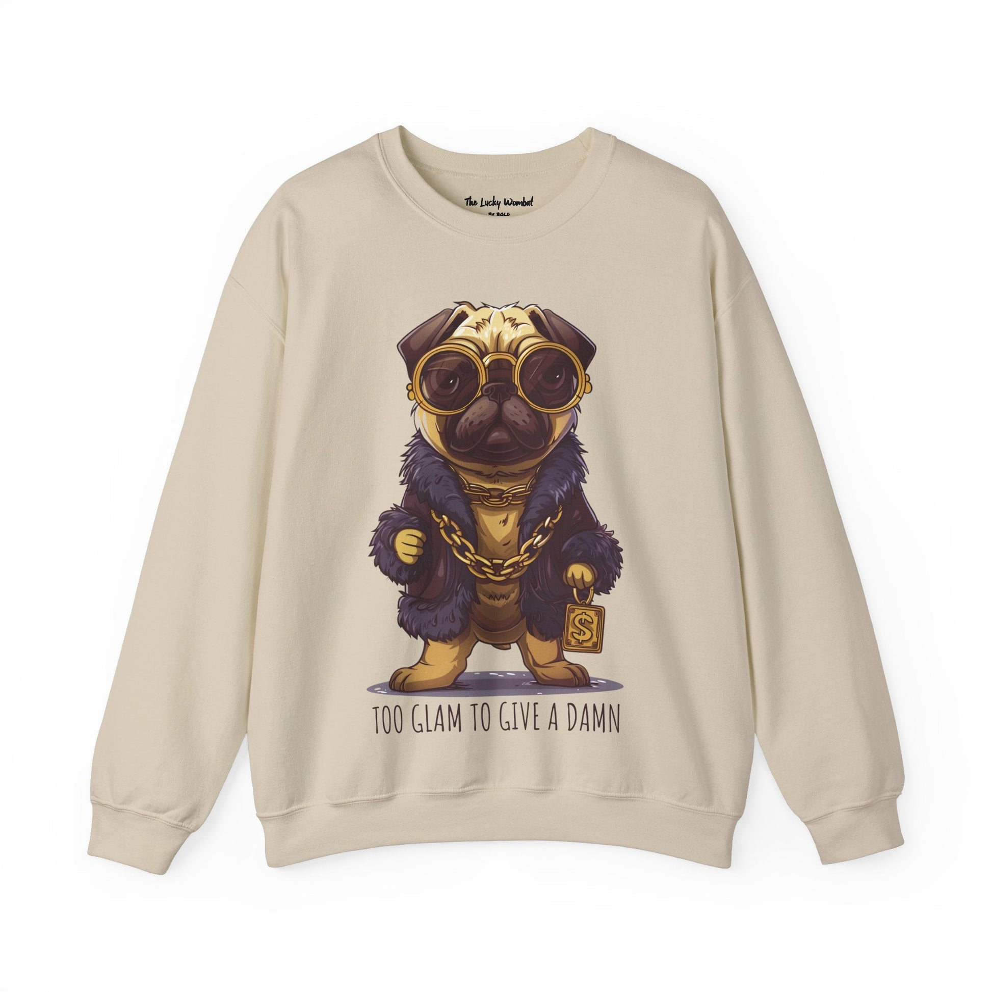 Pug Life Sweatshirt - Too Glam To Give a Damn - Sweatshirt - The Lucky Wombat