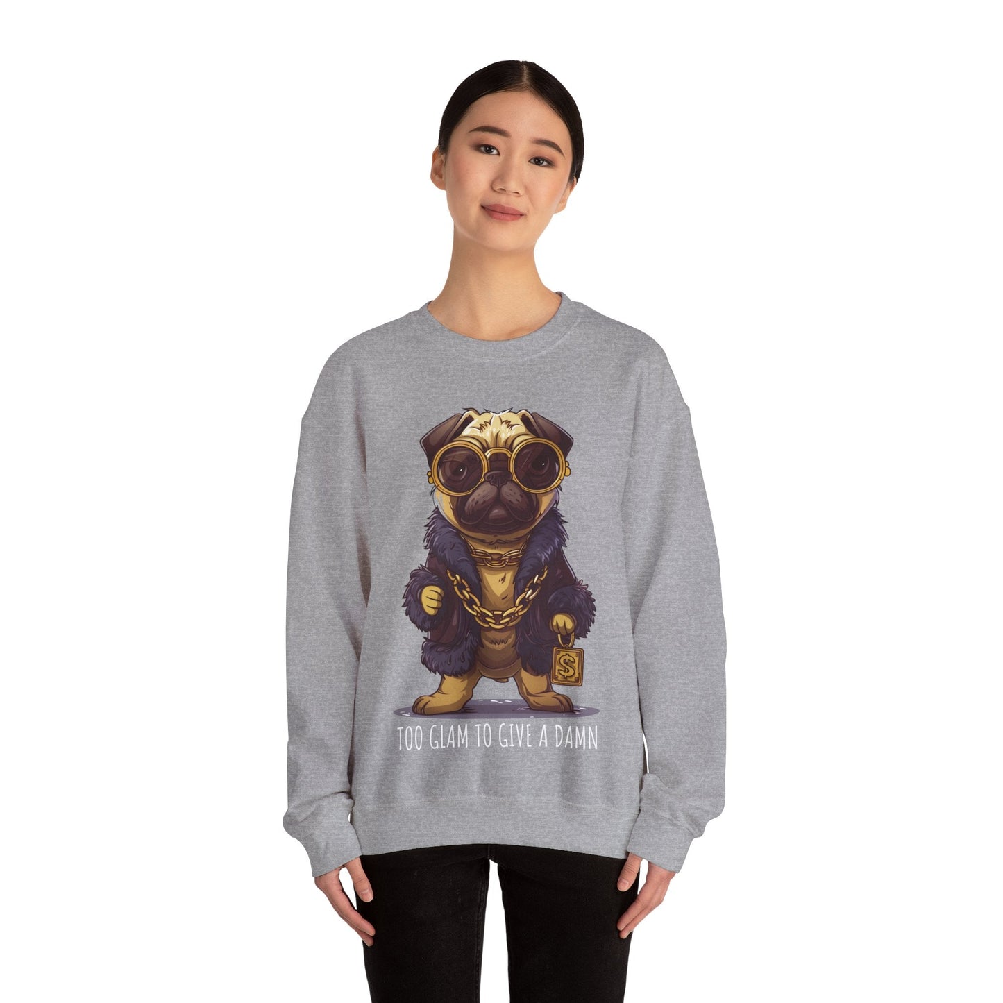 Pug Life Sweatshirt - Too Glam To Give a Damn - Sweatshirt - The Lucky Wombat