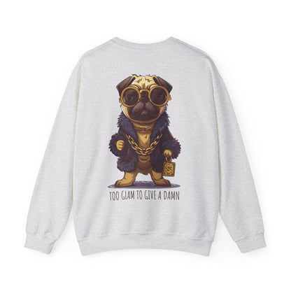 Pug Life Sweatshirt - Too Glam To Give a Damn - Sweatshirt - The Lucky Wombat