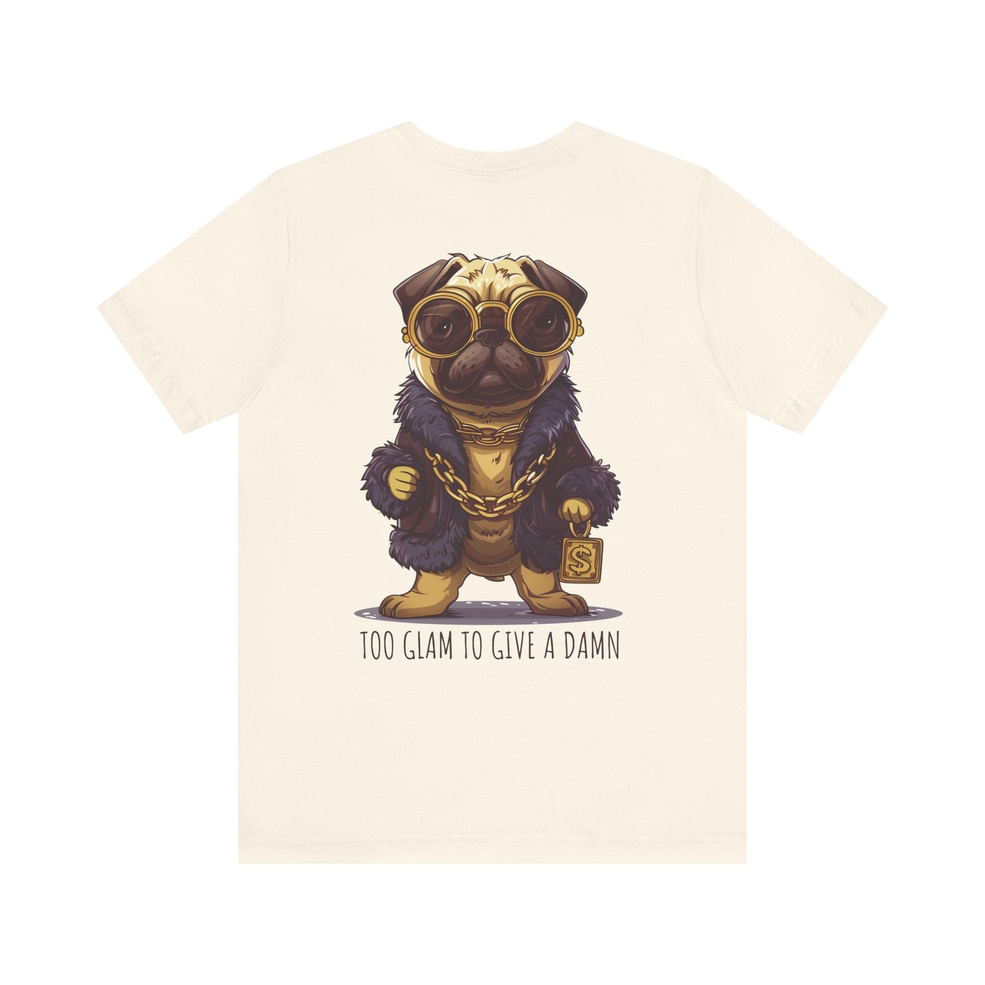 Pug Life T-shirt - Too Glam To Give a Damn - T-Shirt - The Lucky Wombat