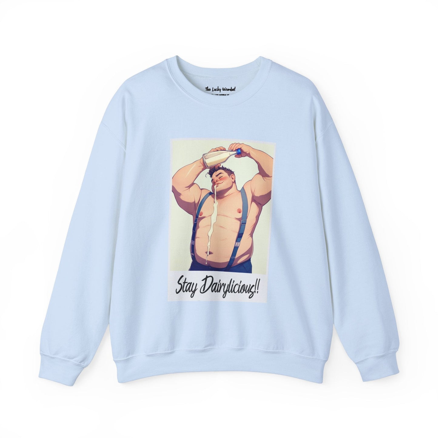 Stay Dairylicious Sweatshirt - Bold and Dairy - Inspired Style - Sweatshirt - The Lucky Wombat