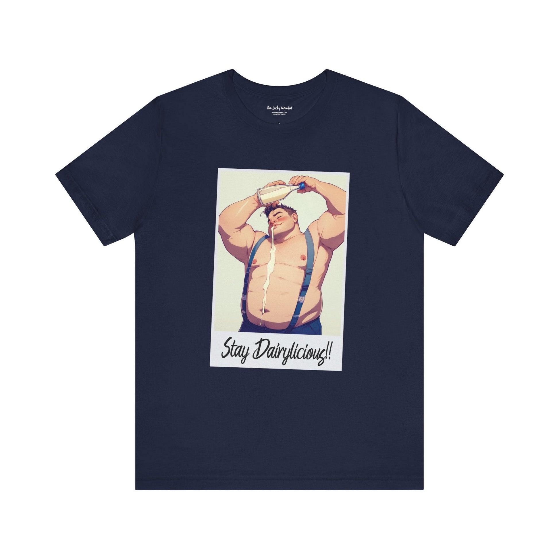 Stay Dairylicious T-Shirt - Bold, Fun, and Dairy - Inspired Style! - T-Shirt - The Lucky Wombat
