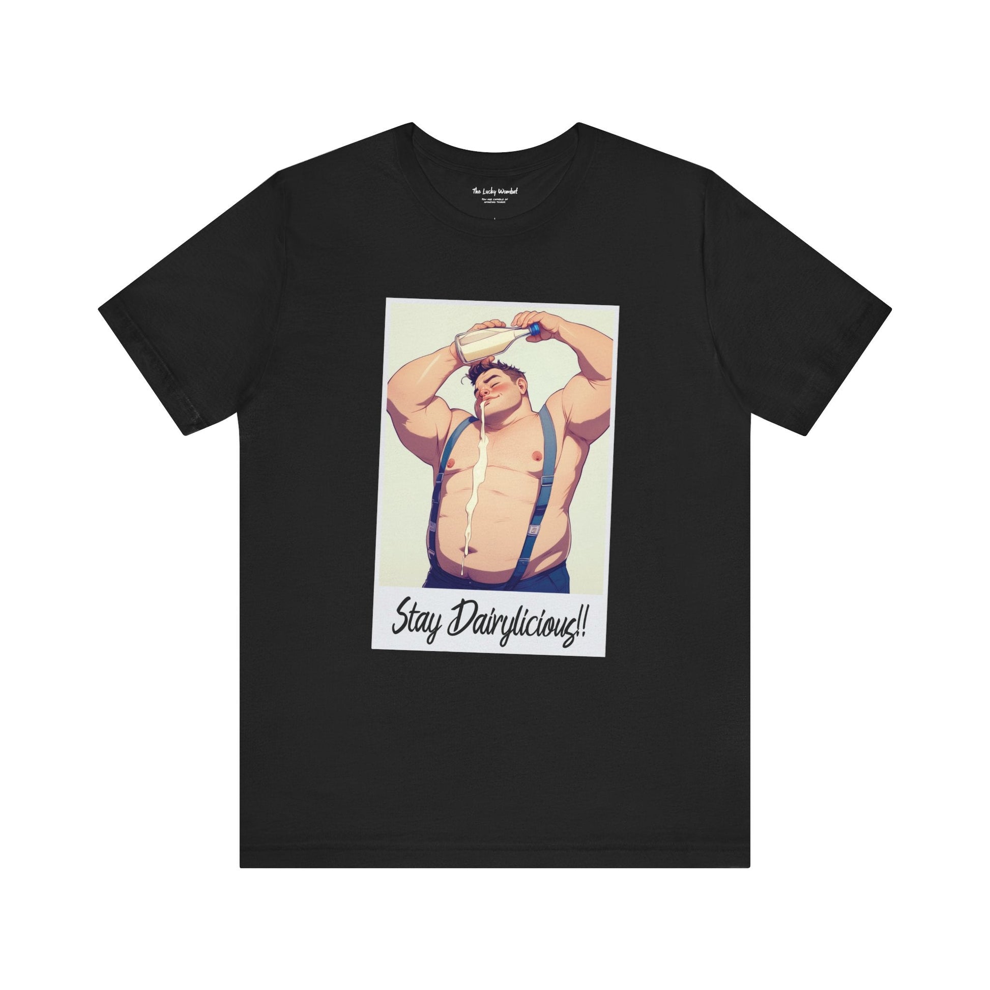Stay Dairylicious T-Shirt - Bold, Fun, and Dairy - Inspired Style! - T-Shirt - The Lucky Wombat