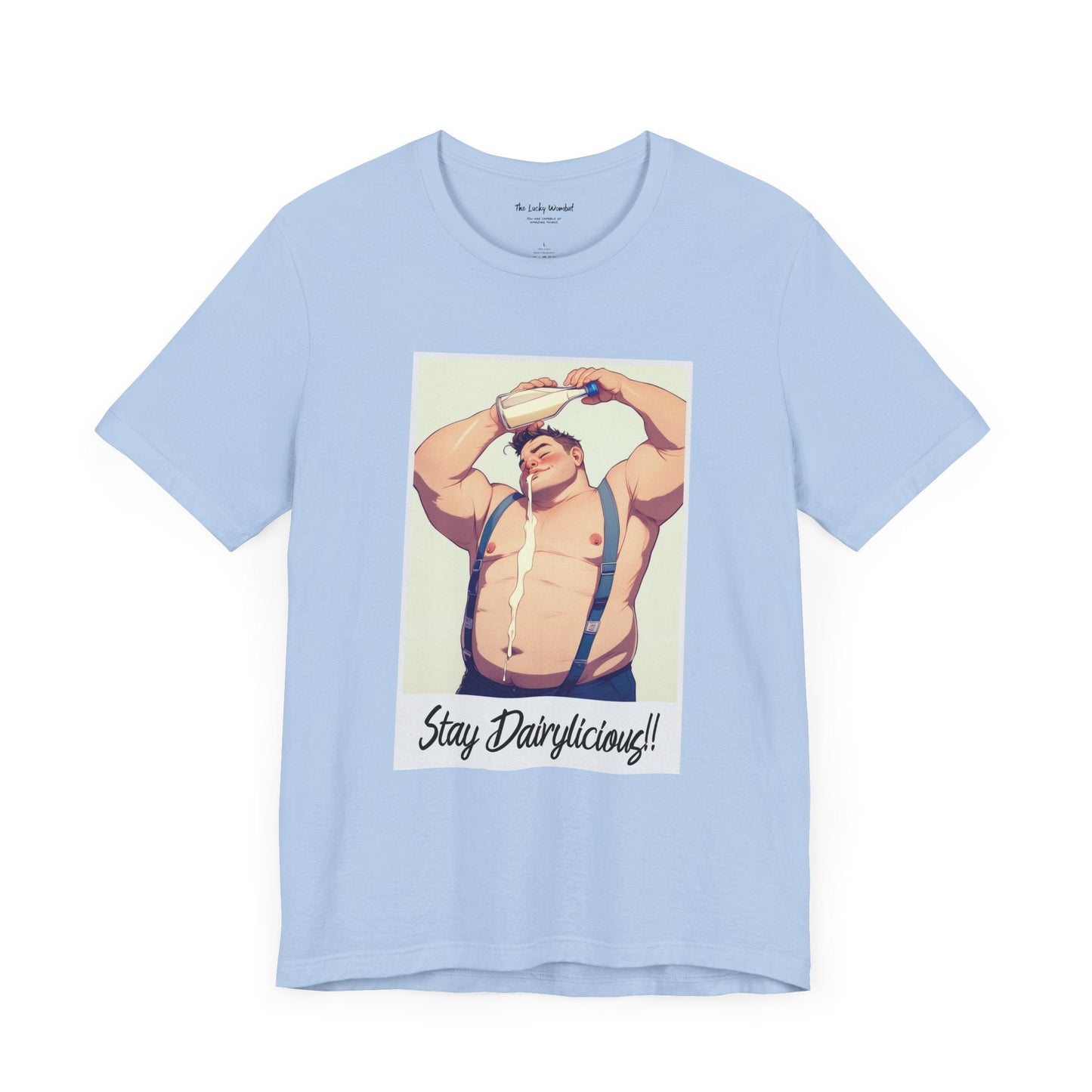 Stay Dairylicious T-Shirt - Bold, Fun, and Dairy - Inspired Style! - T-Shirt - The Lucky Wombat