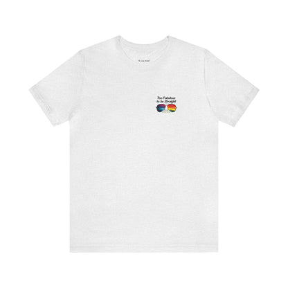 Too Fabulous to be Straight - On Heart/Back Design - Unisex T-shirt - T-Shirt - The Lucky Wombat